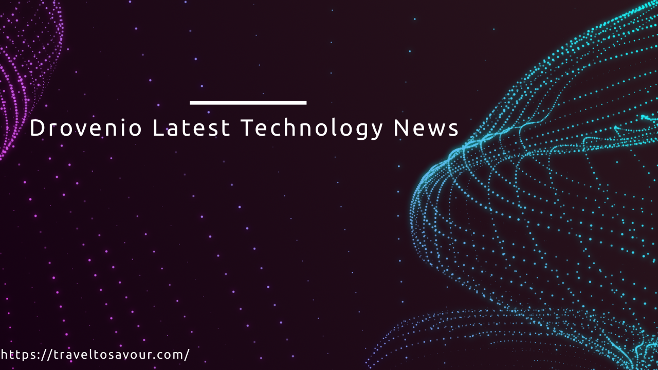 Drovenio Latest Technology News: Stay Updated with Emerging Tech Trends