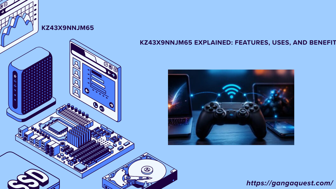Kz43x9nnjm65 Explained: Features, Uses, and Benefits